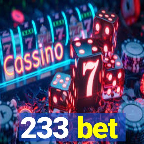 233 bet